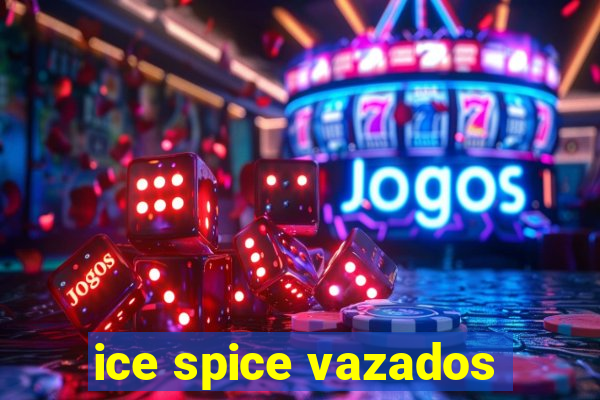 ice spice vazados